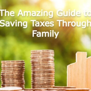 The Amazing Guide to Saving Taxes Through Family 2023