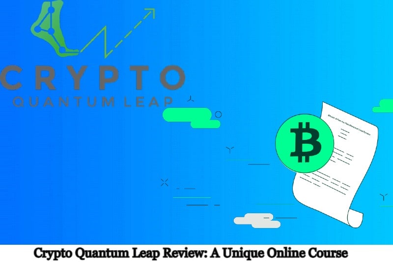Crypto Quantum Leap Review: A Unique Online Course 2024 —  Read This Before You Invest
